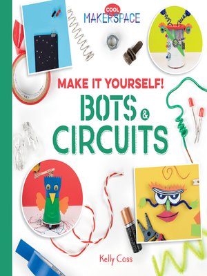 cover image of Make It Yourself! Bots & Circuits